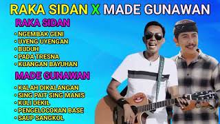 Raka Sidan x Made Gunawan Full Album Terbaru dan Terpopuler [upl. by Nyrraf596]