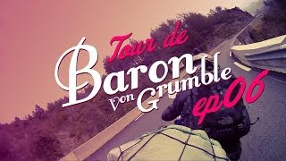 Tour de Baron ep06 Run to the Hills [upl. by Shepard]