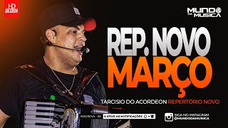 TARCISIO DO ACORDEON  MARÇO 2024  100 ATUALIZADO  REPERTÓRIO NOVO  MUNDO DA MUSICA [upl. by Norreg]