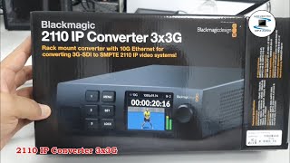 Blackmagic 2110 IP Converter 3x3G  Overview amp unboxing [upl. by Aeret879]