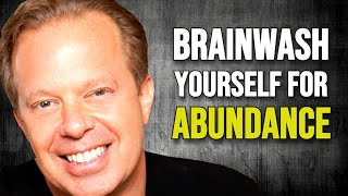 Brainwash Yourself For Success And Manifest 10X Faster  Dr Joe Dispenza [upl. by Jayme117]