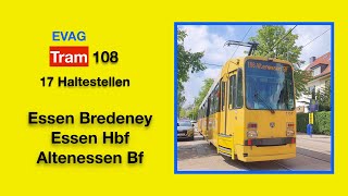 Essen  Strassenbahnlinie 108  Bredeney  Essen Hbf  Altenessen Bf [upl. by Eitnom]