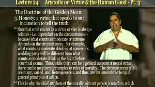 Introduction to Philosophy Lecture 24  Aristotle on Virtue and the Human Good III [upl. by Assiruam]