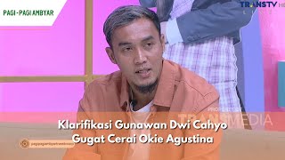 Klarifikasi Gunawan Dwi Cahyo Gugat Cerai Okie Agustina  PAGI PAGI AMBYAR 31124 P3 [upl. by Barger]