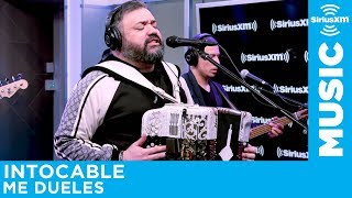 Intocable  quotMe Duelesquot LIVE  SiriusXM [upl. by Alanna748]