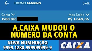 Contas poupança e Conta fácil da CAIXA MUDA DE NUMERAÇÃOVeja como irá usar [upl. by Emili]