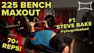 225 Bench Press Max Reps Ft Steve Bake [upl. by Rector]