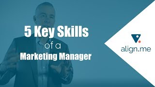 5 Key Skills of a Marketing Manager [upl. by Nacnud108]