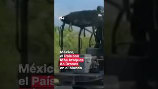 México el país con más ataques de drones en el mundo  N Shorts [upl. by Ravel]