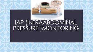 IAP INTRAABDOMINAL PRESSURE MONITORING [upl. by Gabor]