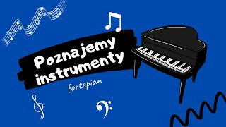 Poznajmy instrumenty  Fortepian [upl. by Alverta]