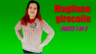 MAGLIONE GIROCOLLO O COLLO PIATTO ALLUNCINETTO TUTTE LE TAGLIE PARTE 1 di 2 [upl. by Alba377]