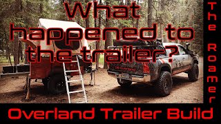 The Roamer  Part 5  Project Overland Trailer Build  Trailer Update [upl. by Rufe]