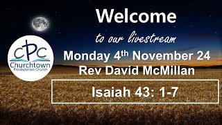 Churchtown Presbyterian Church  Monday 4th November 24  7pm  Rev David McMillan [upl. by Higgs]