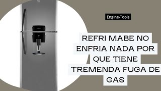 Refrigerador Mabe no enfria nada por que tiene una fuga de gas enorme viene de otro taller [upl. by Joshi]