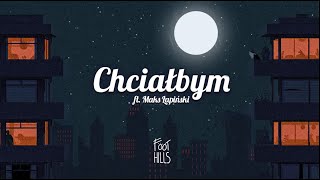 Foothills  Chciałbym ft Maks Łapiński Official Lyric Video [upl. by Avin857]