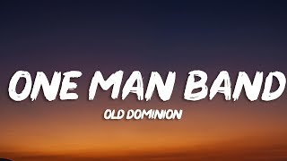 Old Dominion  One Man Band Lyrics [upl. by Yrol]