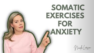 Somatic Exercises for Anxiety [upl. by Sillsby]