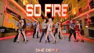 GHỆ ĐẸP 3DAMN GIRL YOU SO FIRE So Fire  VINHxTLOOQT Beatz Remix DANCE CHOREOGRAPHY BY CAC [upl. by Oidgime]