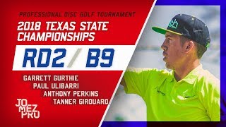 2018 Texas State Championships  Rd2 B9 MPO  Gurthie Ulibarri Perkins Girouard [upl. by Gavan]