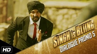 Singh Is Bliing  Dialogue Promo 5  Akshay Kumar  In cinemas now [upl. by Alrahc]