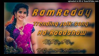 Ram reddy Trending Folk Song Dj remix Dj Banoth Charan Dj Gunni Bhai 🤙🤙😎 [upl. by Annol]