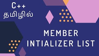 C Programming  37  Member Initializer List  Tamil [upl. by Oskar]