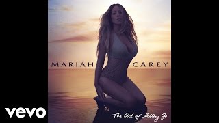 Mariah Carey  The Art Of Letting Go Official Audio [upl. by Wenger]