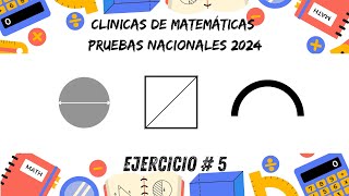 Clínicas de Matemáticas Pruebas Nacionales 2024  Ejercicio 5 [upl. by Lepper]