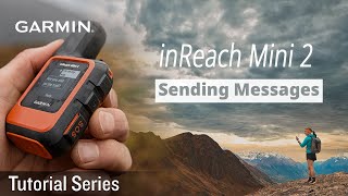 Tutorial  inReach Mini 2 Sending Messages [upl. by Eusassilem579]