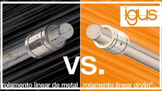 Comparativo  Rolamentos lineares drylin® versus Rolamentos lineares metálicos [upl. by Ennovoj]