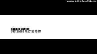 CRAIG OMANION SUSTAINING FRACTAL FORM INSTRUMENTAL [upl. by Avad]