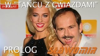 Sławomir w quotTańcu z Gwiazdamiquot PROLOG [upl. by Giorgi]