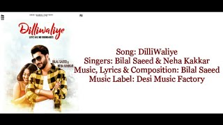 Neha Kakkar amp Bilal Saeed  quotDilliWaliyequot Full Song With Lyrics [upl. by Akimit]