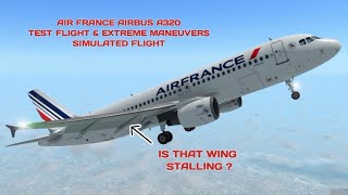 AIR FRANCE A320 TEST FLIGHT amp EXTREME MANEUVERS diy how viralvideo training online update [upl. by Melmon]