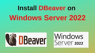 How to download and install DBeaver on Windows Server 2022install DBeaver on Windows  2024 Updated [upl. by Noramac]