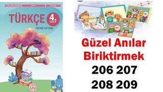 Güzel Anılar Biriktirmek Dinleme Metni Cevapları 4Sınıf Türkçe Ders Kitabı Sayfa 206 207 208 209 [upl. by Witty687]