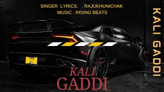 KALI GADI  RAJU KHUNICHAK RISING BEATS  newpunjabisong [upl. by Aela]