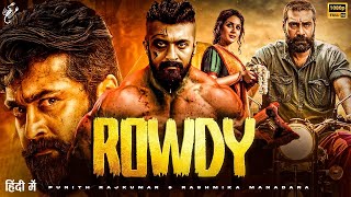 ROWDY  2024 New Blockbuster South Hindi Dubbed Movie IN 4K  Suriya South Action Movie [upl. by Theodora590]