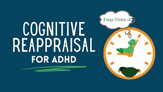 Cognitive Reappraisal for ADHD [upl. by Branham]