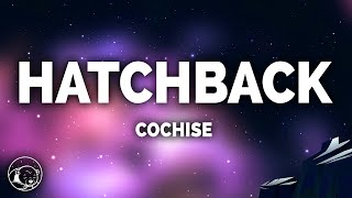 Cochise  Hatchback Lyrics [upl. by Adlemy]