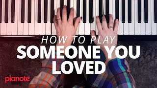 How To Play quotSomeone You Lovedquot On The Piano [upl. by Naerb]