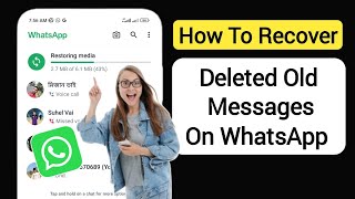 How to Recover Old Whatsapp Deleted Messages  Restore Whatsapp Chat without Backup 2024 [upl. by Kopans]