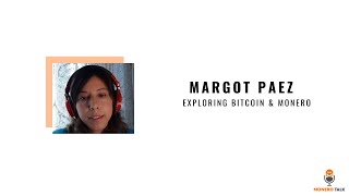 Exploring Bitcoin amp Monero w Margot Paez EPI 218 [upl. by Darby]