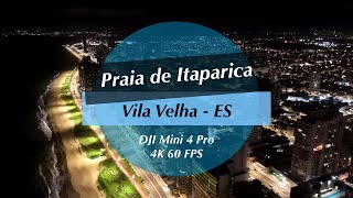 Um voo noturno sobre a Bela Praia de Itaparica Vila Velha  ES quotDJI Mini 4 Proquot [upl. by Melania]