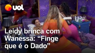 BBB 24 Leidy acorda Wanessa antes de festa faz dança sensual e brinca Faz de conta que é o Dado [upl. by Bert]