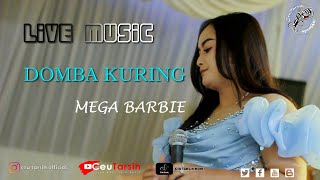 DOMBA KURING MEGA BARBIE CT MUSIC X PSS [upl. by Aldon]