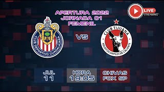 CHIVAS FEMENIL VS XOLAS EN VIVO LA PREVIA JORNADA 01 AP 2022 LIGA MX FEMENIL [upl. by Eleen]