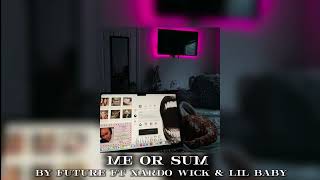 Nardo Wick  Me or Sum ft Future Lil Baby Sped Up [upl. by Lee]