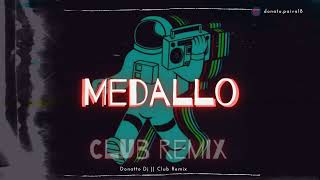 Medallo  Club Remix  Donatto Dj [upl. by Reprah483]